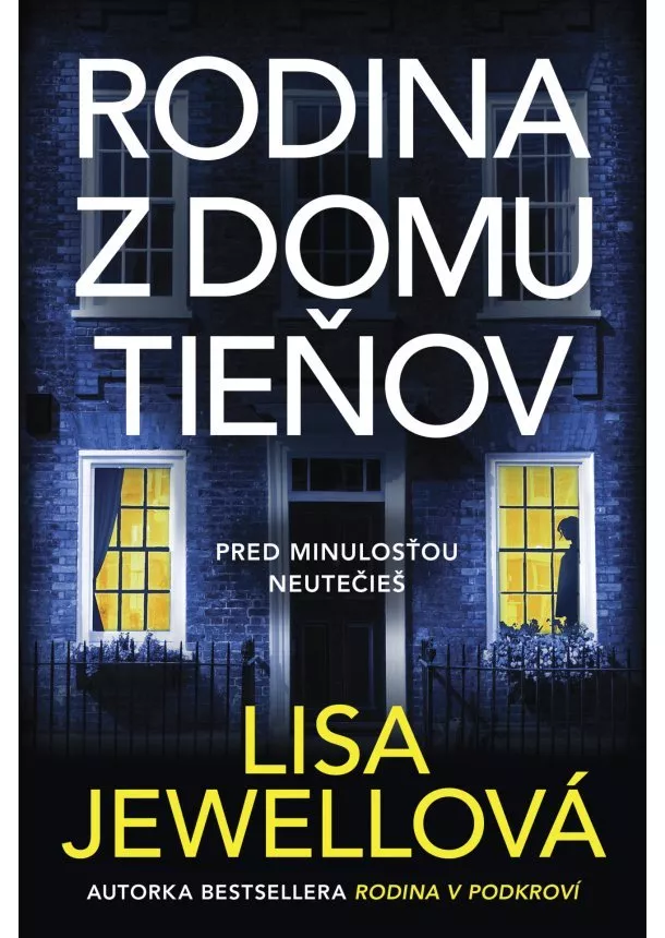 Lisa Jewellová - Rodina z domu tieňov - Pred minulosťou neutečieš