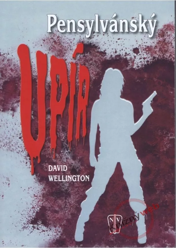 David Wellington - Pensylvánský upír