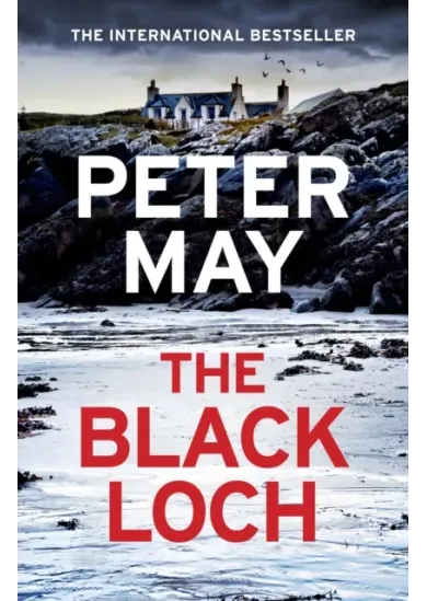 The Black Loch : an explosive return to the hebrides and the internationally bestselling Lewis Trilogy