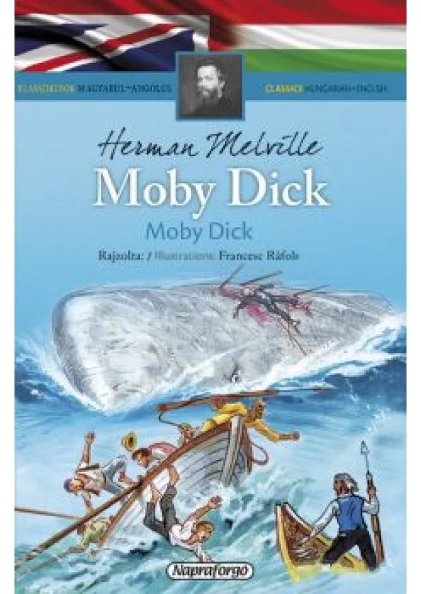 Herman Melville - Klasszikusok magyarul-angolul - Moby Dick