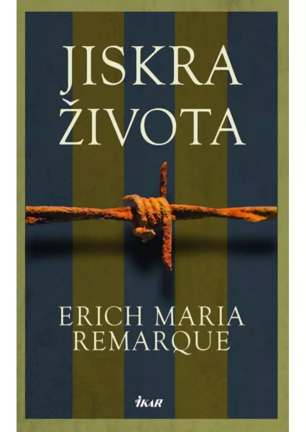 Erich Maria Remarque - Jiskra života