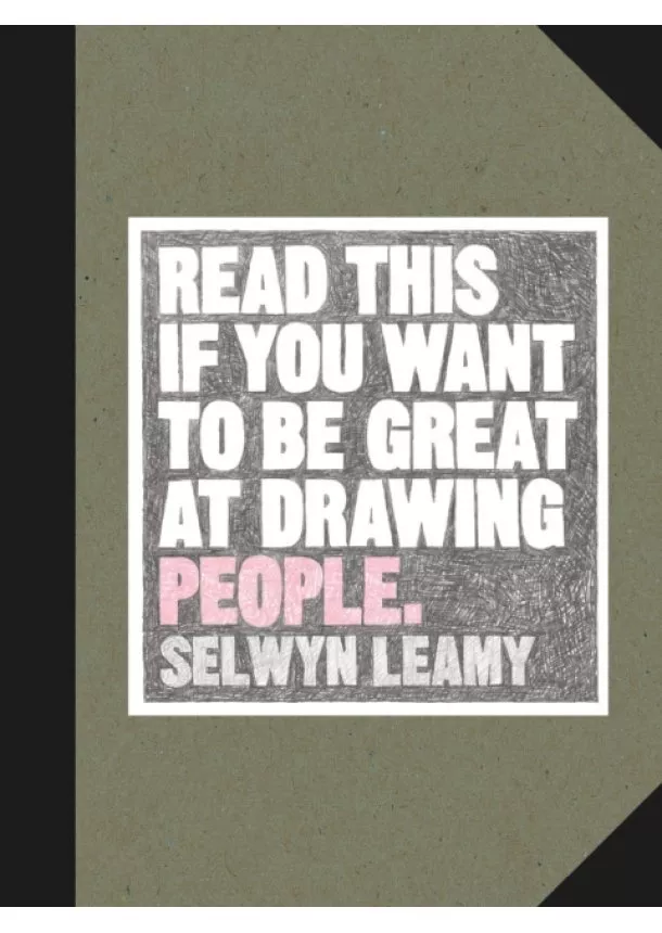 Selwyn Leamy - Read This if You Want to be Great at Drawing People