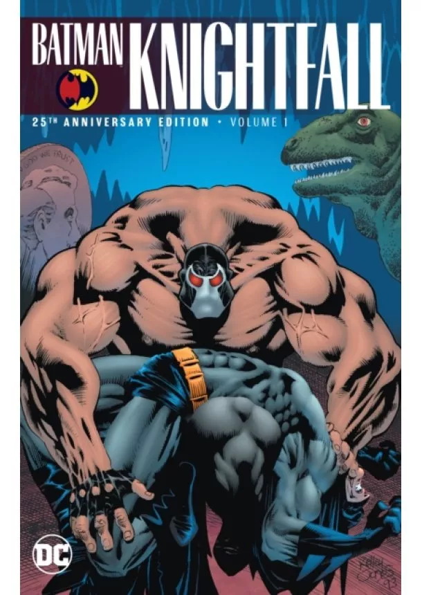 Chuck Dixon - Batman Knightfall  1 25th Anniversary Edition