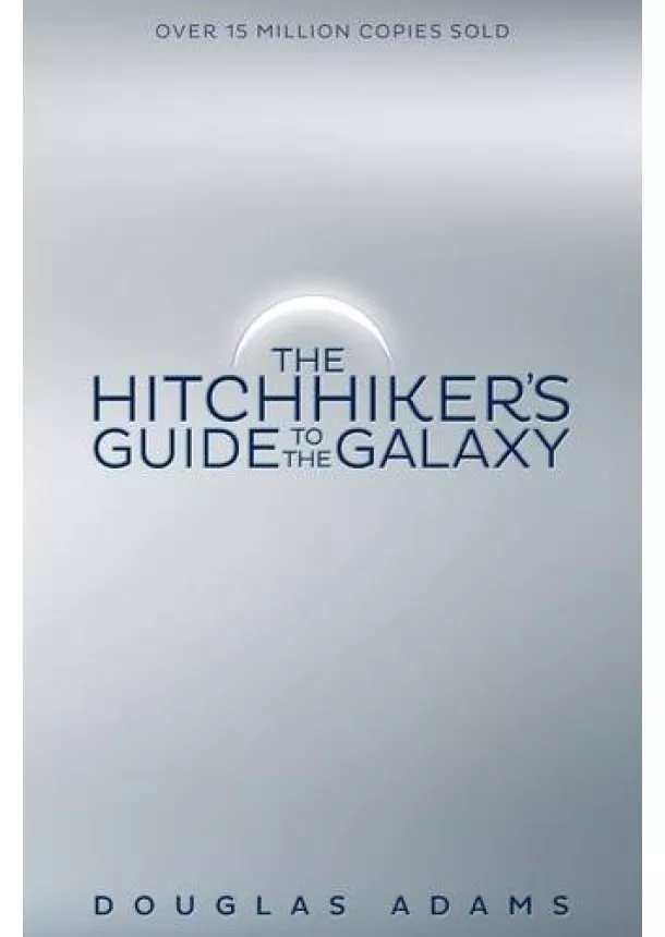 Douglas Adams - The Hitchhikers Guide to the Galaxy