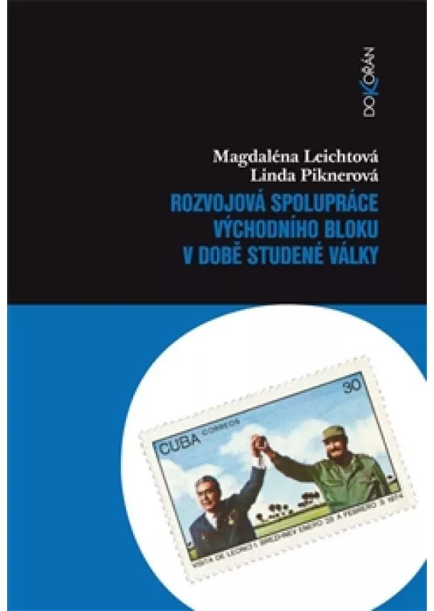 Magdaléna Leichtová, Linda Piknerová - Rozvojová spolupráce východního bloku v době studené války