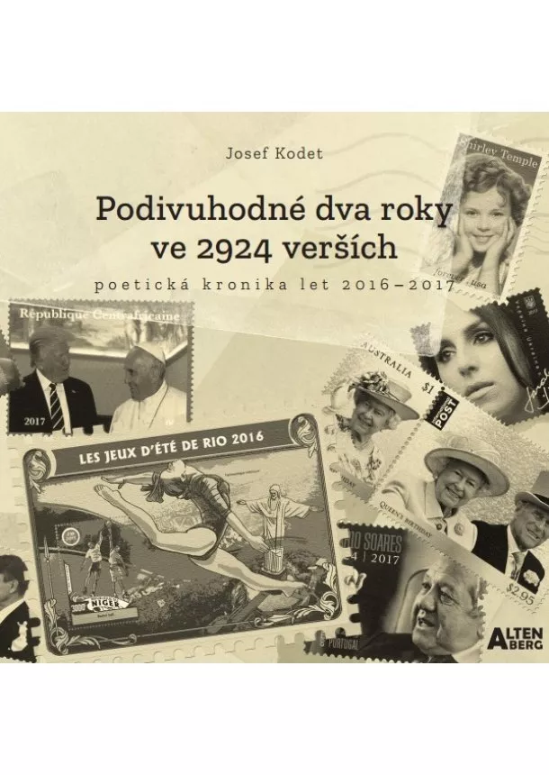 Josef Kodet - Podivuhodné dva roky ve 2924 verších - poetická kronika let 2016-2017