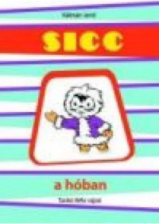 KÁLMÁN JENŐ - SICC A HÓBAN