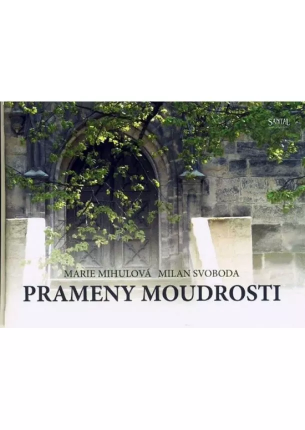 Marie Mihulová, Milan Svoboda - Prameny moudrosti