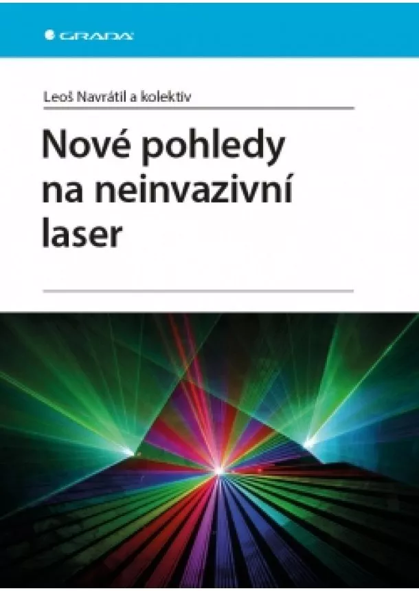 Leoš Navrátil, Ivan Dylevský - Nové pohledy na neinvazivní laser