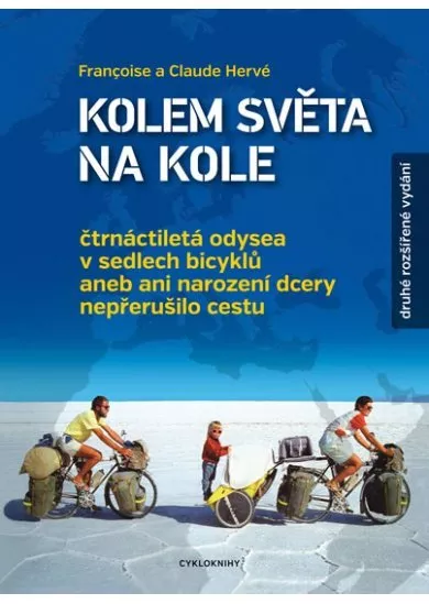 Kolem světa na kole - Čtrnáctiletá odysea v sedlech bicyklů - 2.vydání