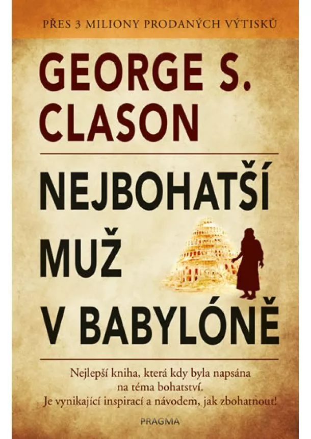 George Samuel Clason - Nejbohatší muž v Babyloně - 2.vydání