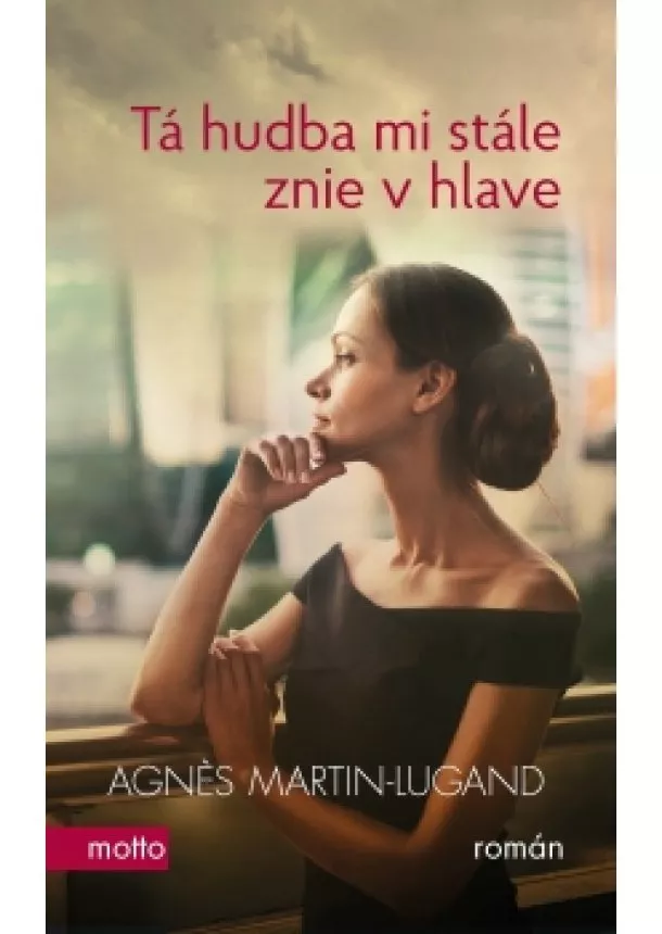 Agnes Martin-Lugand - Tá hudba mi stále znie v hlave