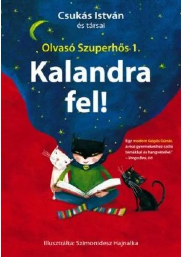 Csukás István - Kalandra fel! - Olvasó Szuperhős 1.