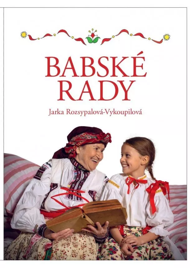 Jaroslava Rozsypalová-Vykoupilová - Babské rady