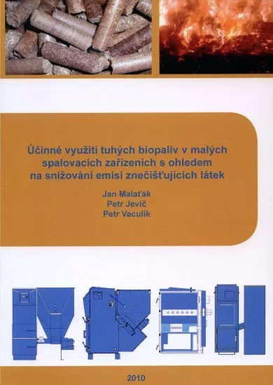 Účinné využití tuhých biopaliv v malých spalovacích zařízeních s ohledem na snižování emisí znečišťu