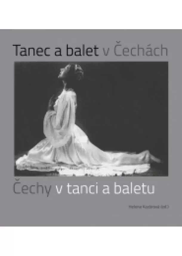 Helena Kazárová - Tanec a balet v Čechách, Čechy v tanci a baletu