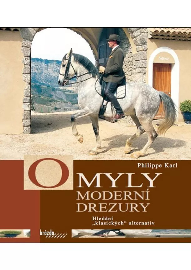 Philip Karl - Omyly moderní drezury - 2. vydání