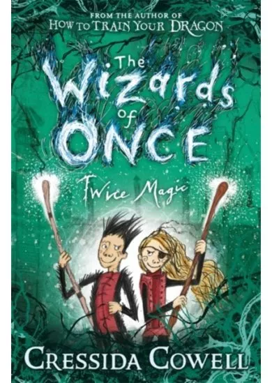 The Wizards of Once: Twice Magic