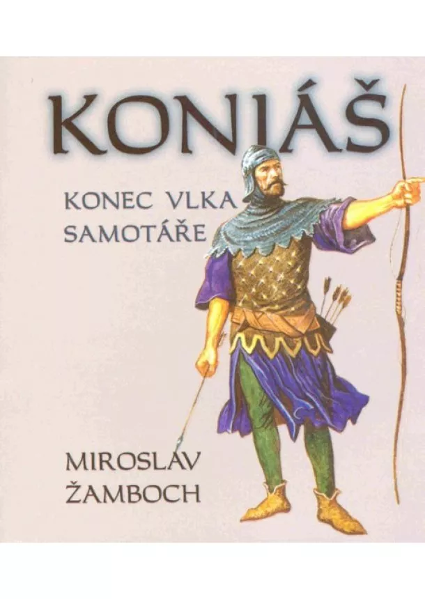 Miroslav Žamboch  - Koniáš: Konec vlka samotáře