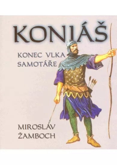 Koniáš: Konec vlka samotáře