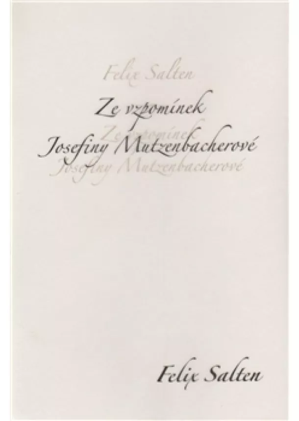 Felix Salten - Ze vzpomínek Josefiny Mutzenbacherové