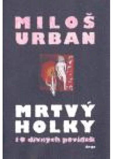 Mrtvý holky - Deset divných povídek