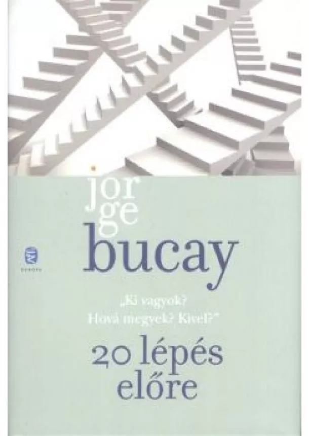 JORGE BUCAY - 20 LÉPÉS ELŐRE