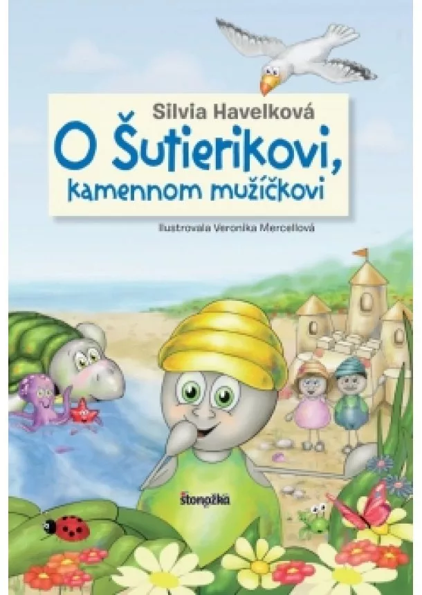 Silvia Havelková - O Šutierikovi, kamennom mužíčkovi