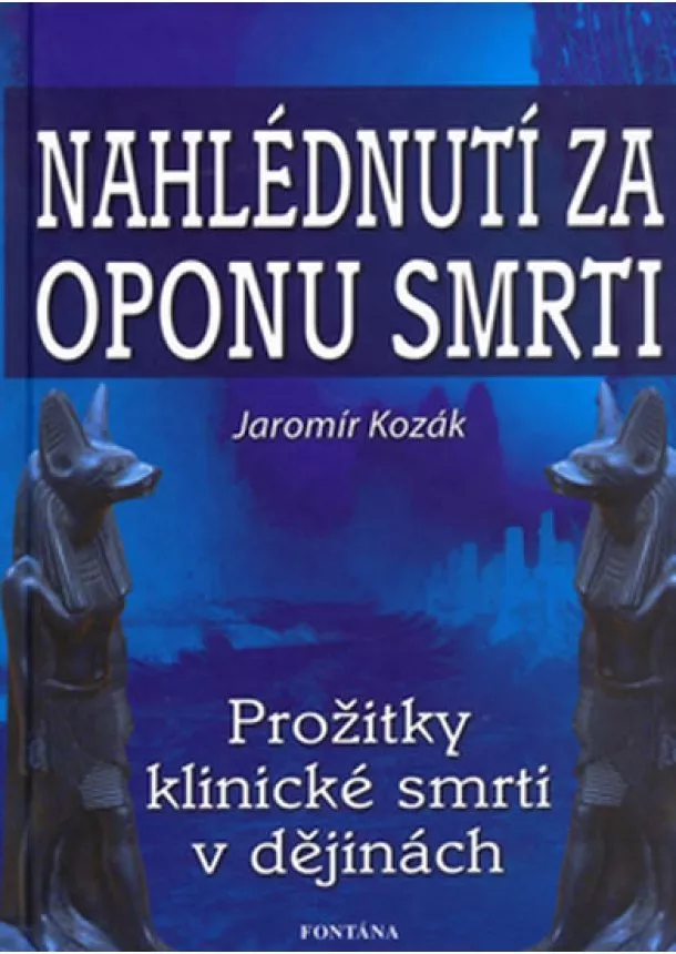 Jaromír Kozák - Nahlédnutí za oponu smrti