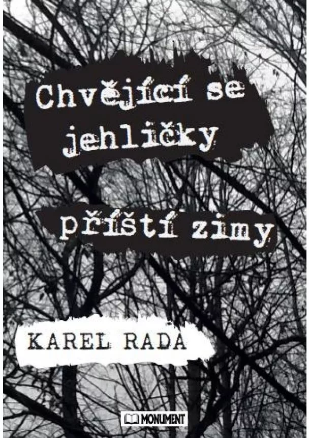 Karel Rada - Chvějící se jehličky příští zimy