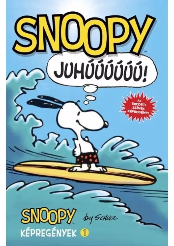 Charles M. Schulz - Snoopy képregények 1. - Juhúúú!