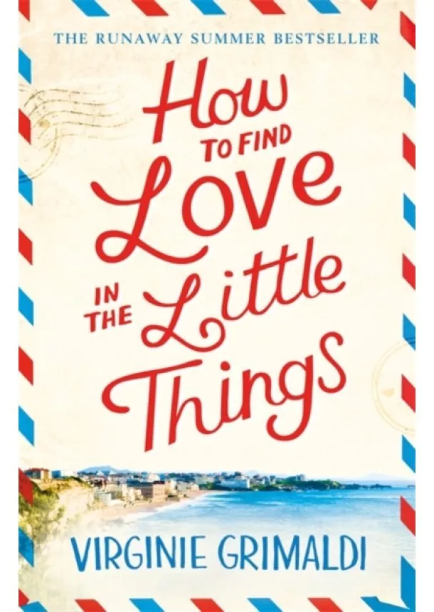 Virginie Grimaldi - How to Find Love in the Little Things