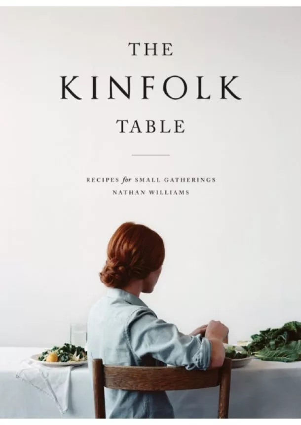 Nathan Williams - The Kinfolk Table