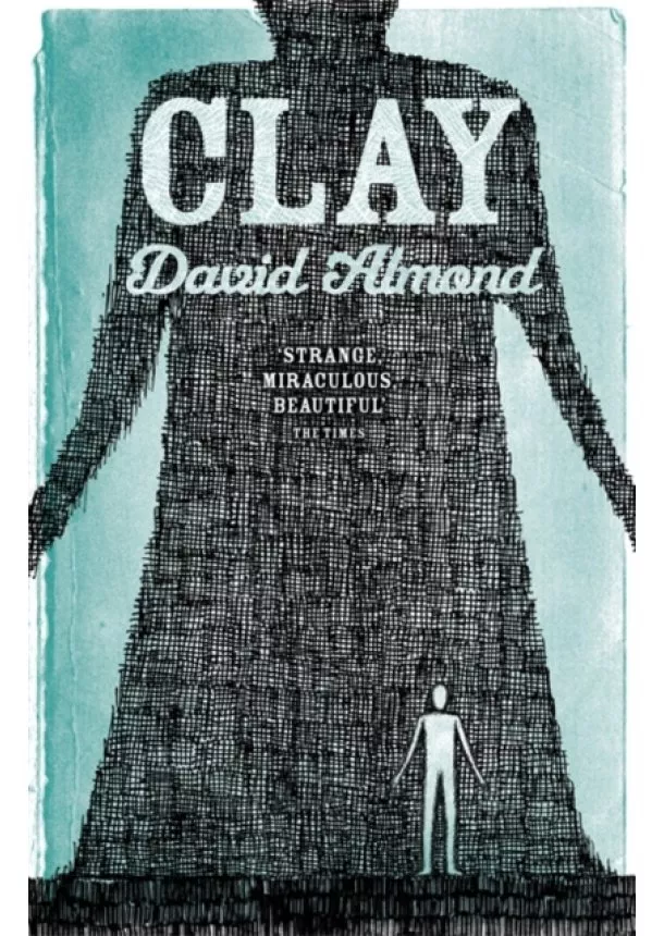 David Almond - Clay