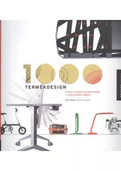 1000 termékdesign /Forma, funkció és technológia a világ minden tájáról