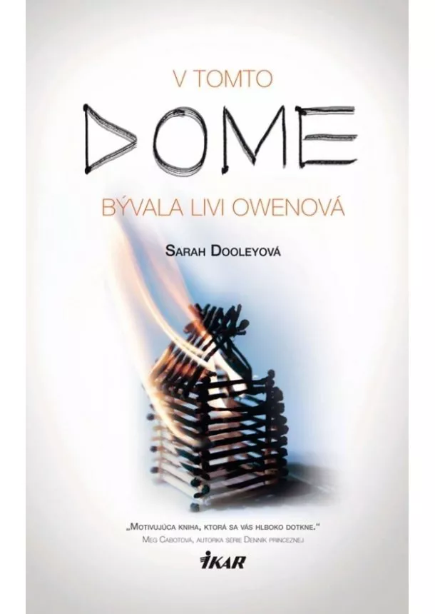 Sarah Dooleyová - V tomto dome bývala Livi Owenová