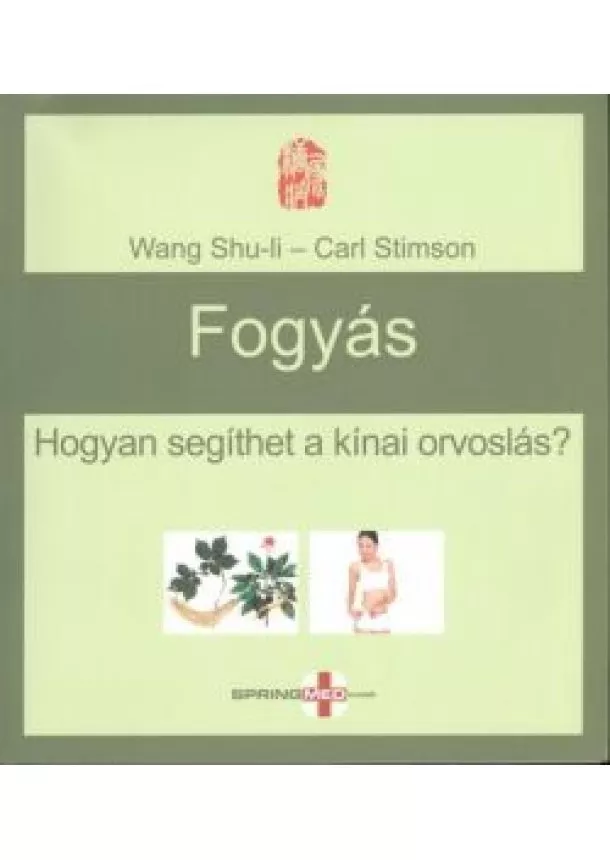 Carl Stimson - Fogyás /Hogyan segíthet a kínai orvoslás?