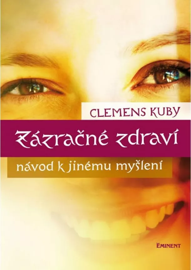 Clemens Kuby  - Zázračné zdraví