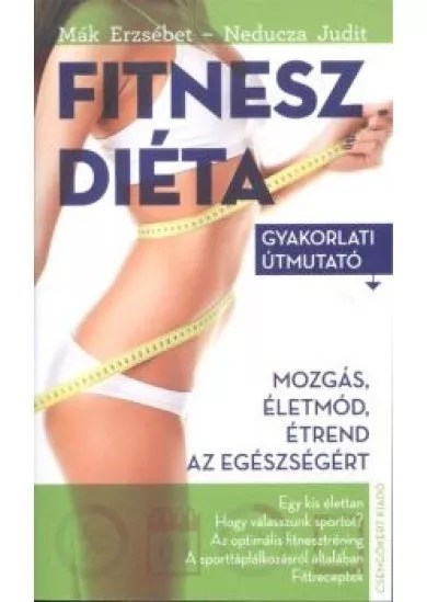 Fitneszdiéta /Gyakorlati útmutató