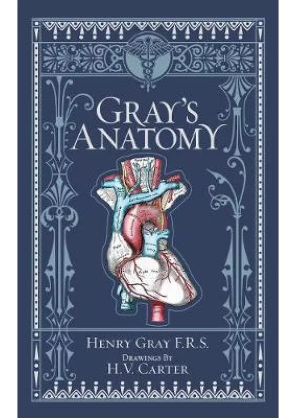 Henry Gray - Grays Anatomy