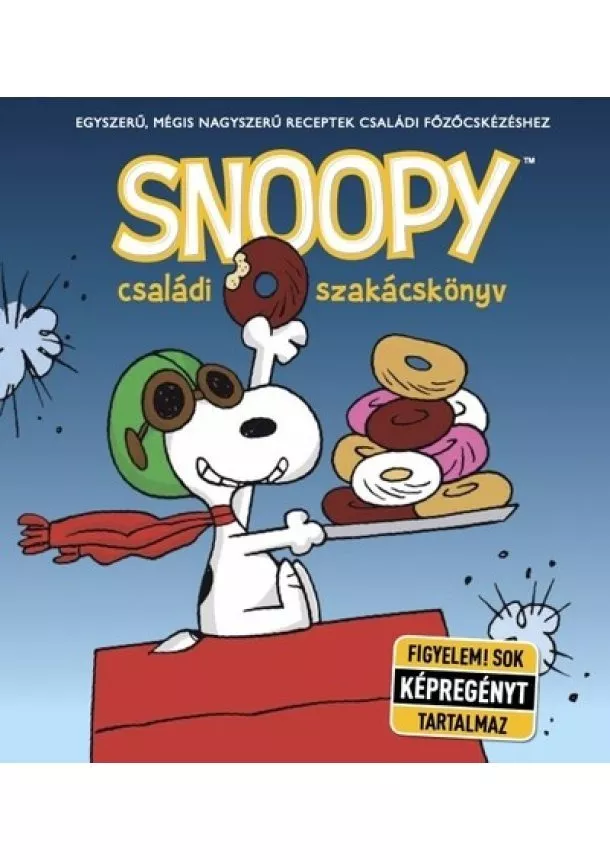 Charles M. Schulz - Snoopy családi szakácskönyv