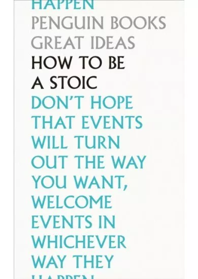 How To Be a Stoic