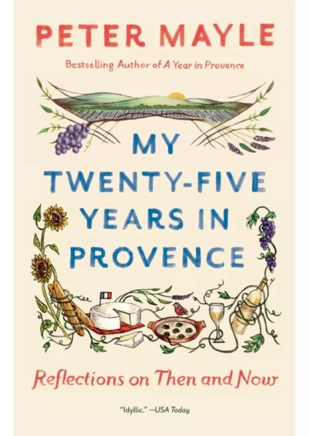 Peter Mayle - My Twenty-Five Years In Provence