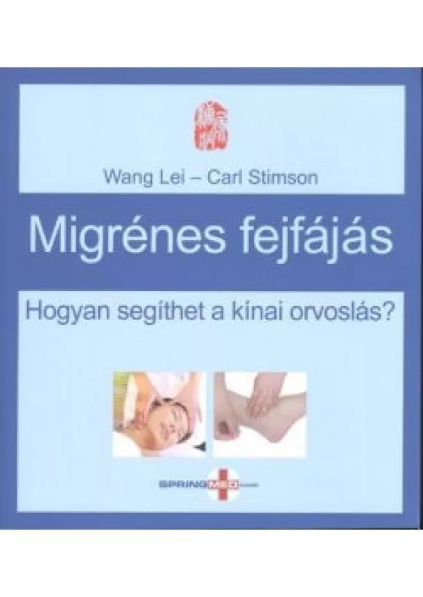 Carl Stimson - Migrénes fejfájás /Hogyan segíthet a kínai orvoslás?