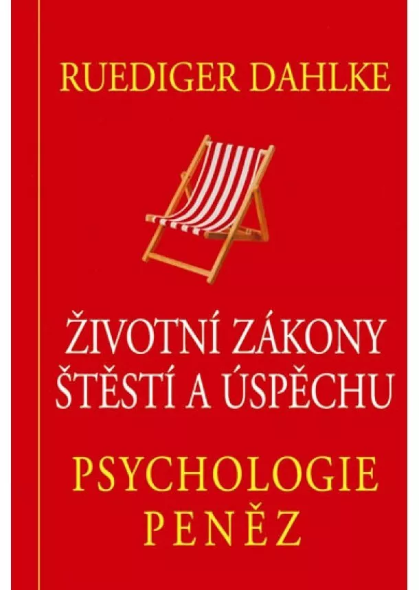 Ruediger Dahlke - Psychologie peněz - Životní zákony štěstí a úspěchu