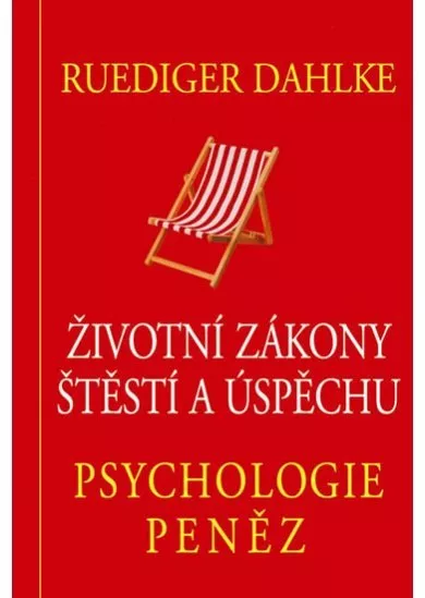 Psychologie peněz - Životní zákony štěstí a úspěchu