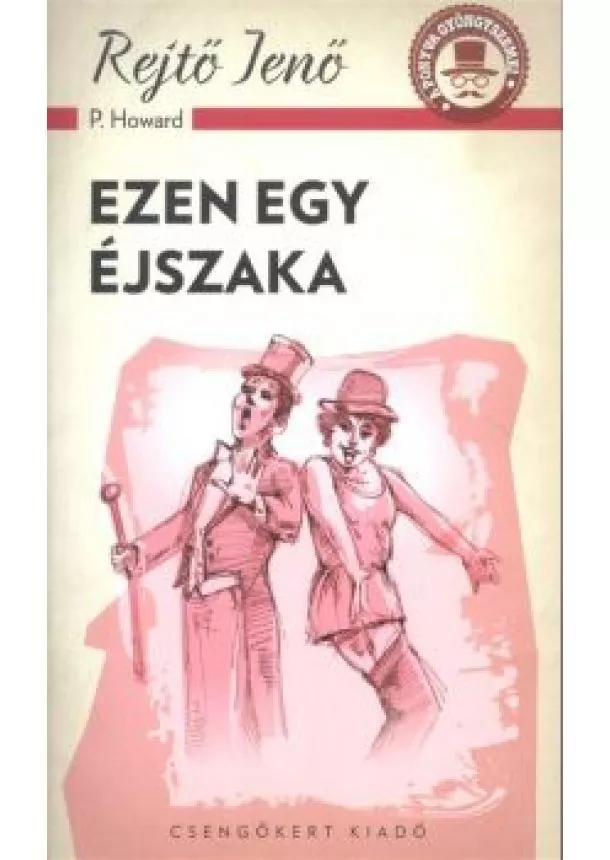 Rejtő Jenő (P. Howard) - Ezen egy éjszaka /A ponyva gyöngyszemei