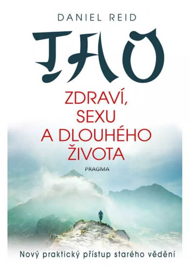 Daniel Reid - Tao zdraví, sexu a dlouhého života - 2.vydání