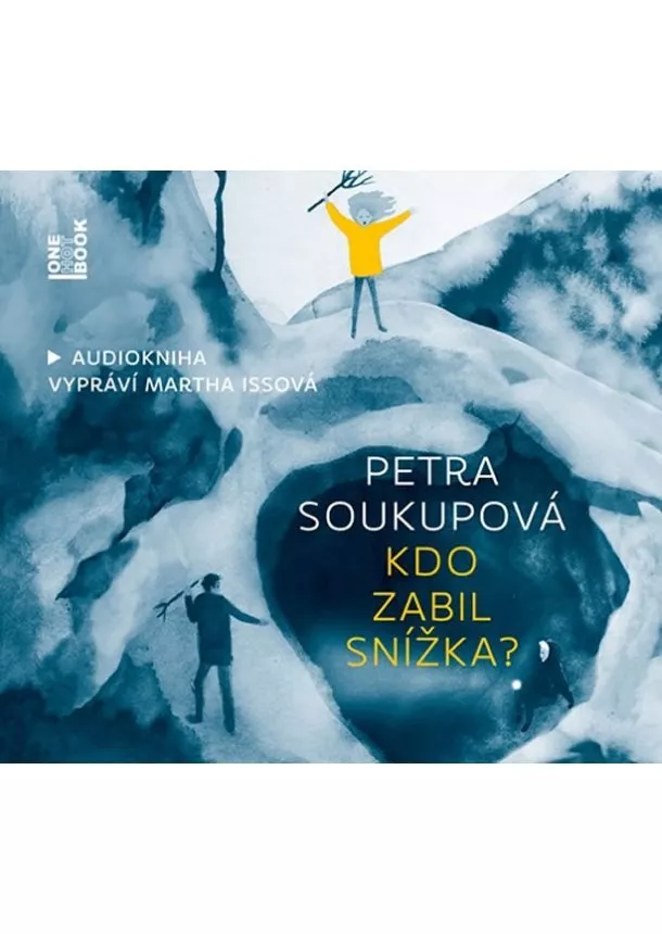 Petra Soukupová - Kdo zabil Snížka? - CDmp3 (Čte Martha Issová)