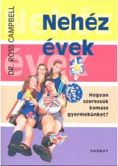 NEHÉZ ÉVEK